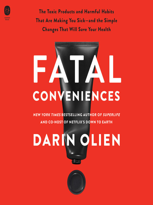 Title details for Fatal Conveniences by Darin Olien - Available